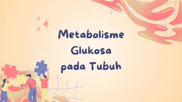 Metabolisme Glukosa pada Tubuh